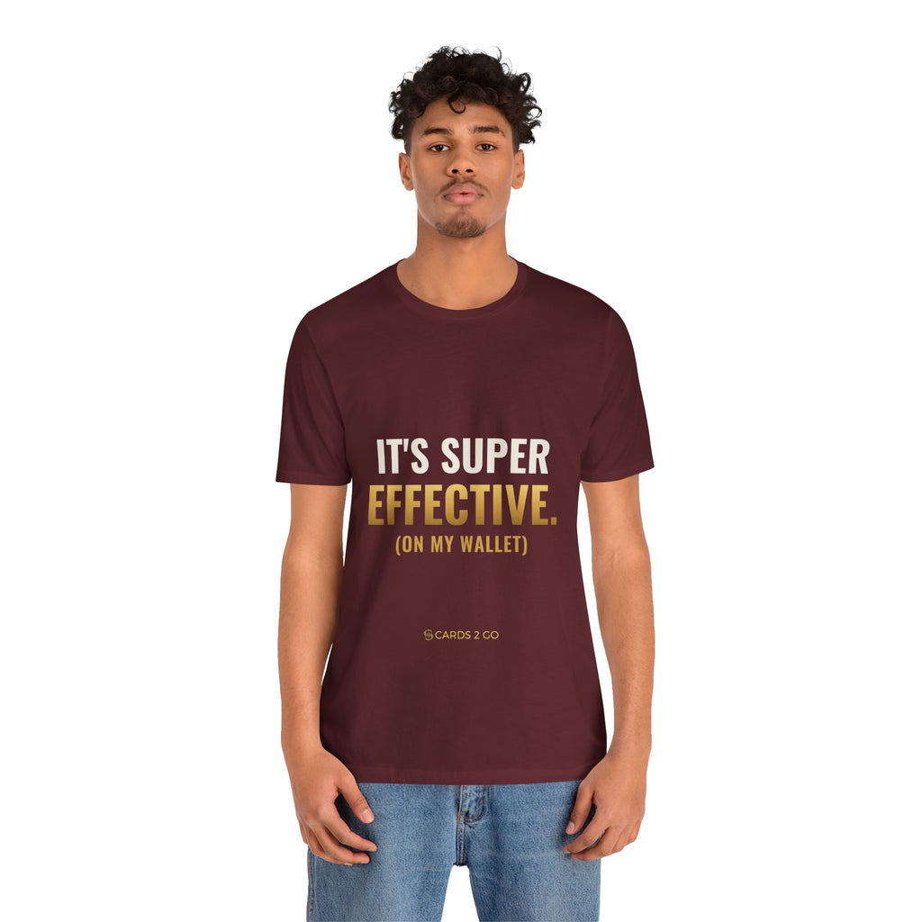 It's Super Effective (On My Wallet) Tee