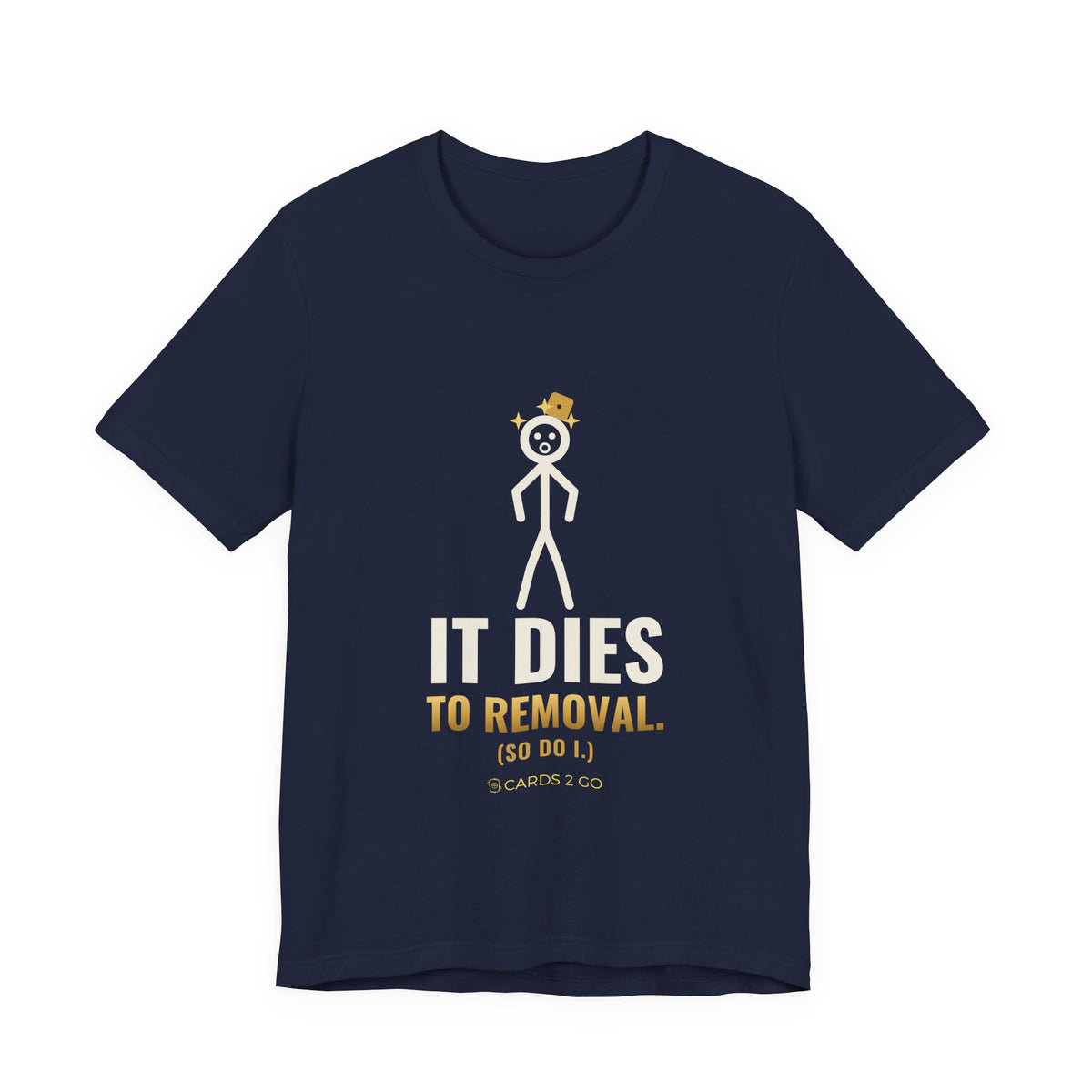 It Dies To Removal Illustrated Tee