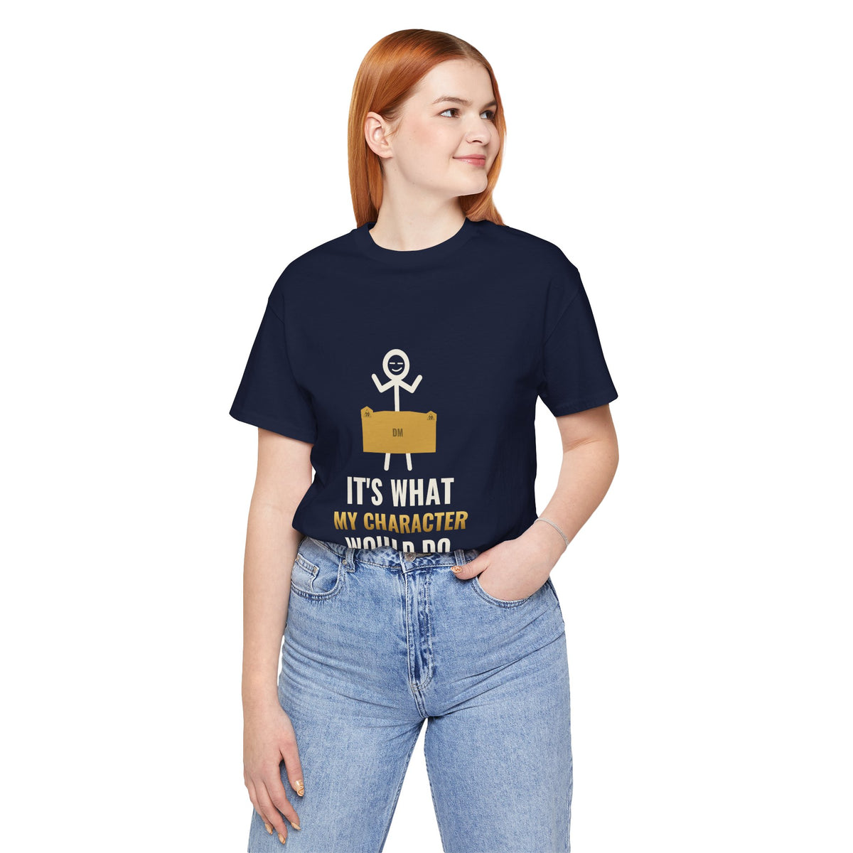 It's What My Character Would Do Illustrated Tee