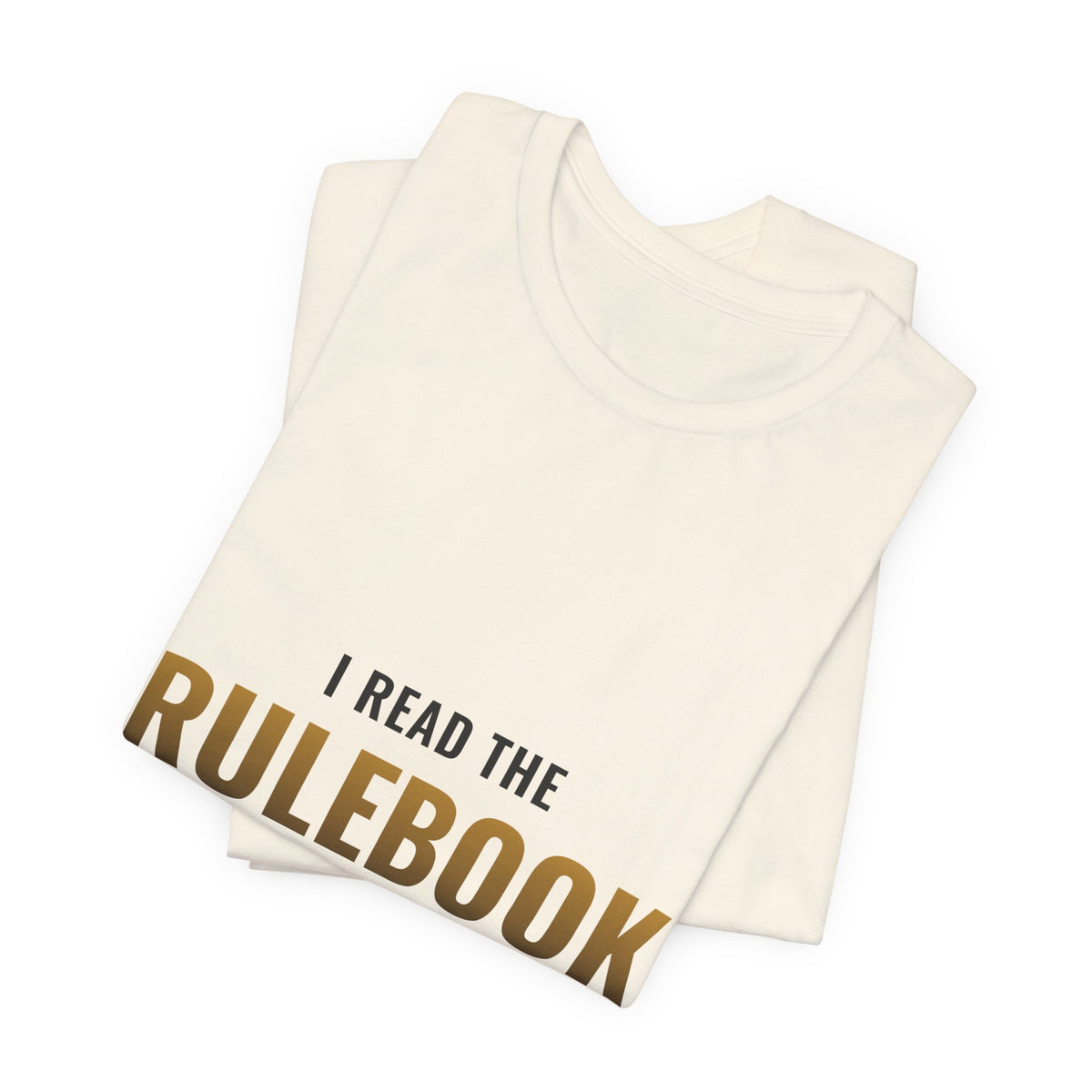 I Read The Rulebook So You Don't Have To Tee
