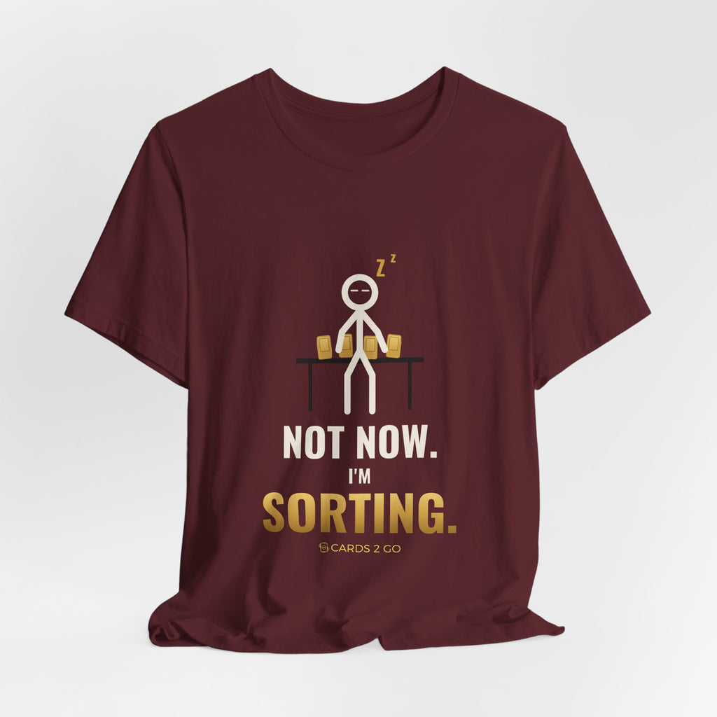 Not Now, I'm Sorting Illustrated Tee