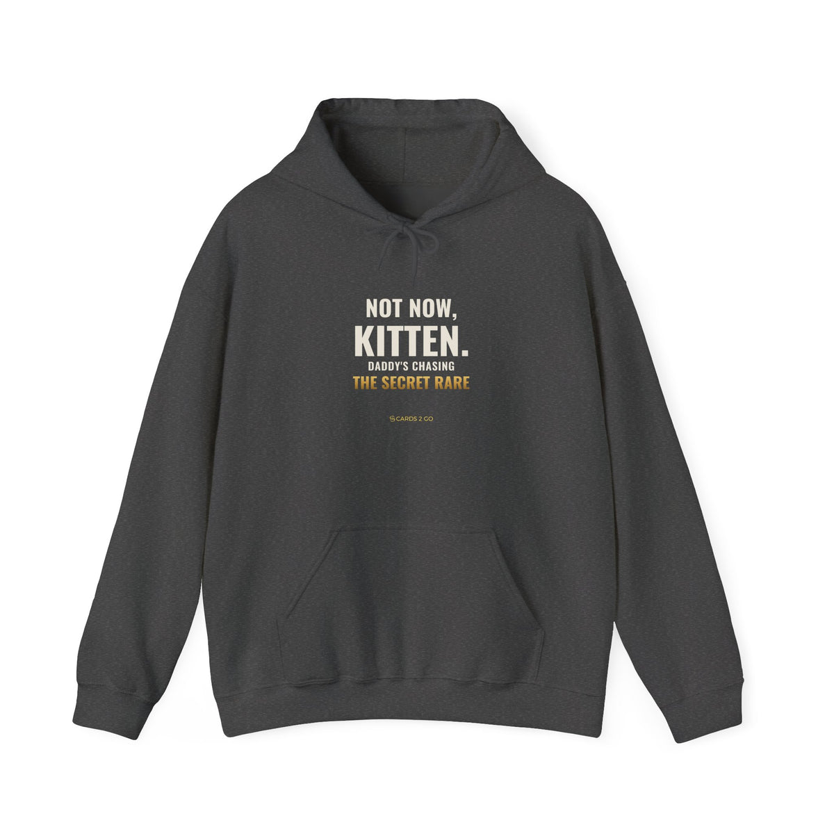 Not Now Kitten, Daddy's Chasing The Secret Rare Hoodie
