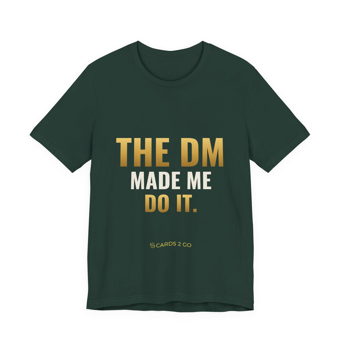 The DM Made Me Do It Tee