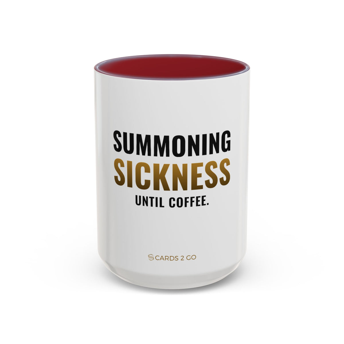 Summoning Sickness Until Coffee Mug
