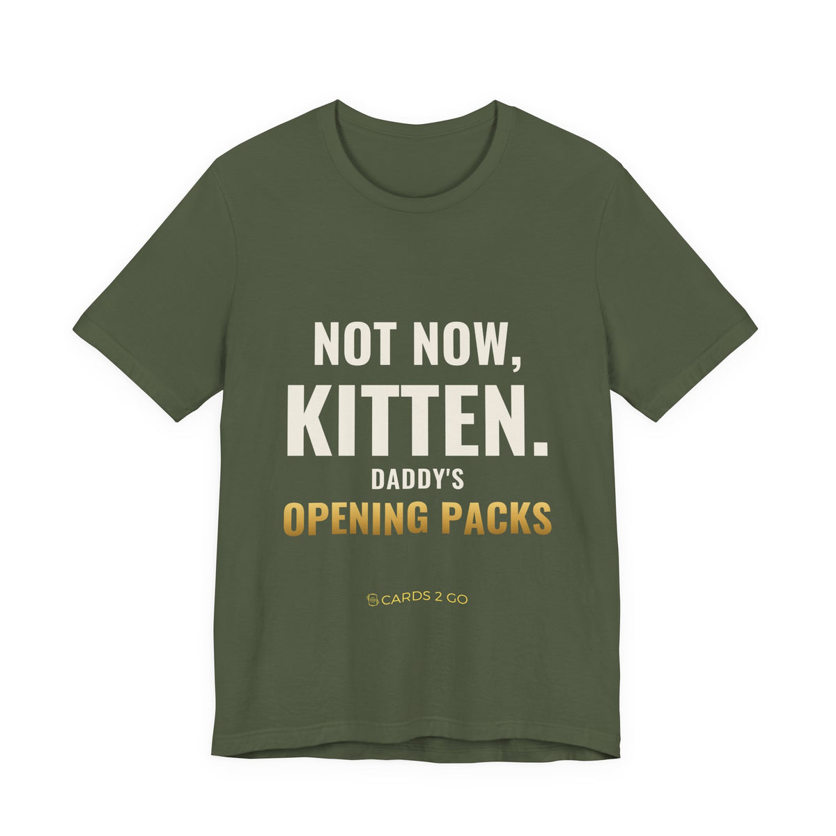 Not Now Kitten, Daddy's Opening Packs Tee