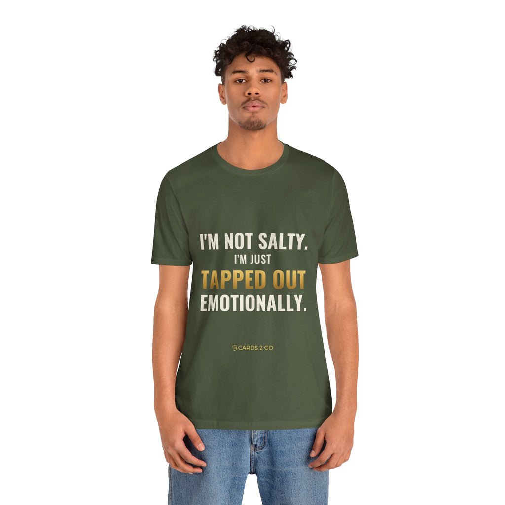 Tapped Out Emotionally Tee