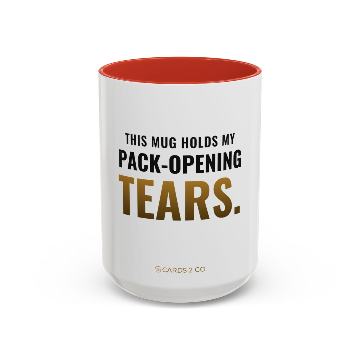 This Mug Holds My Pack-Opening Tears