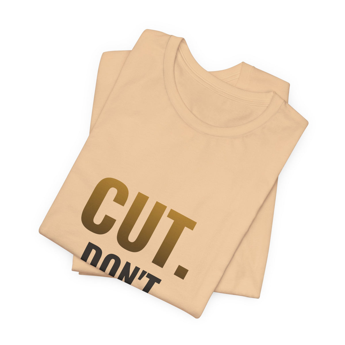 Cut. Don't Shuffle. Tee