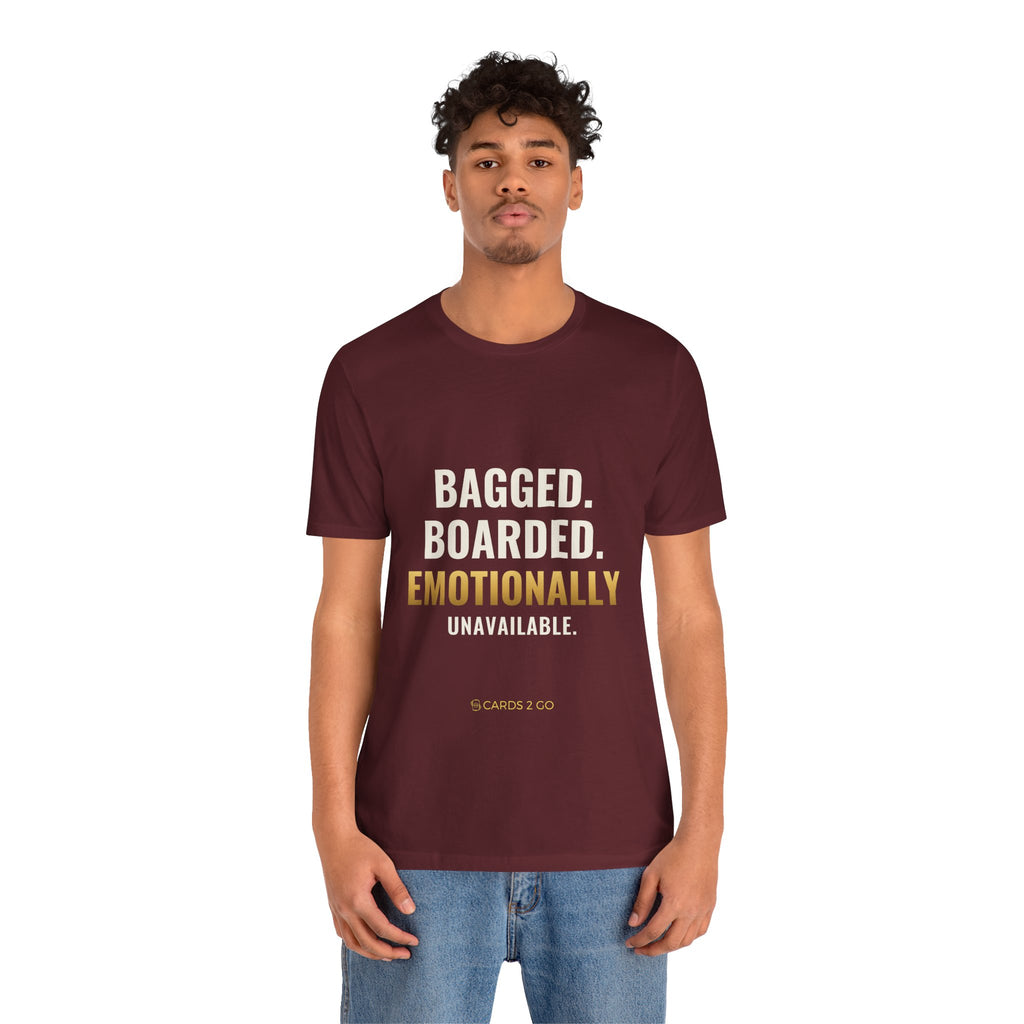Bagged, Boarded & Emotionally Unavailable Tee