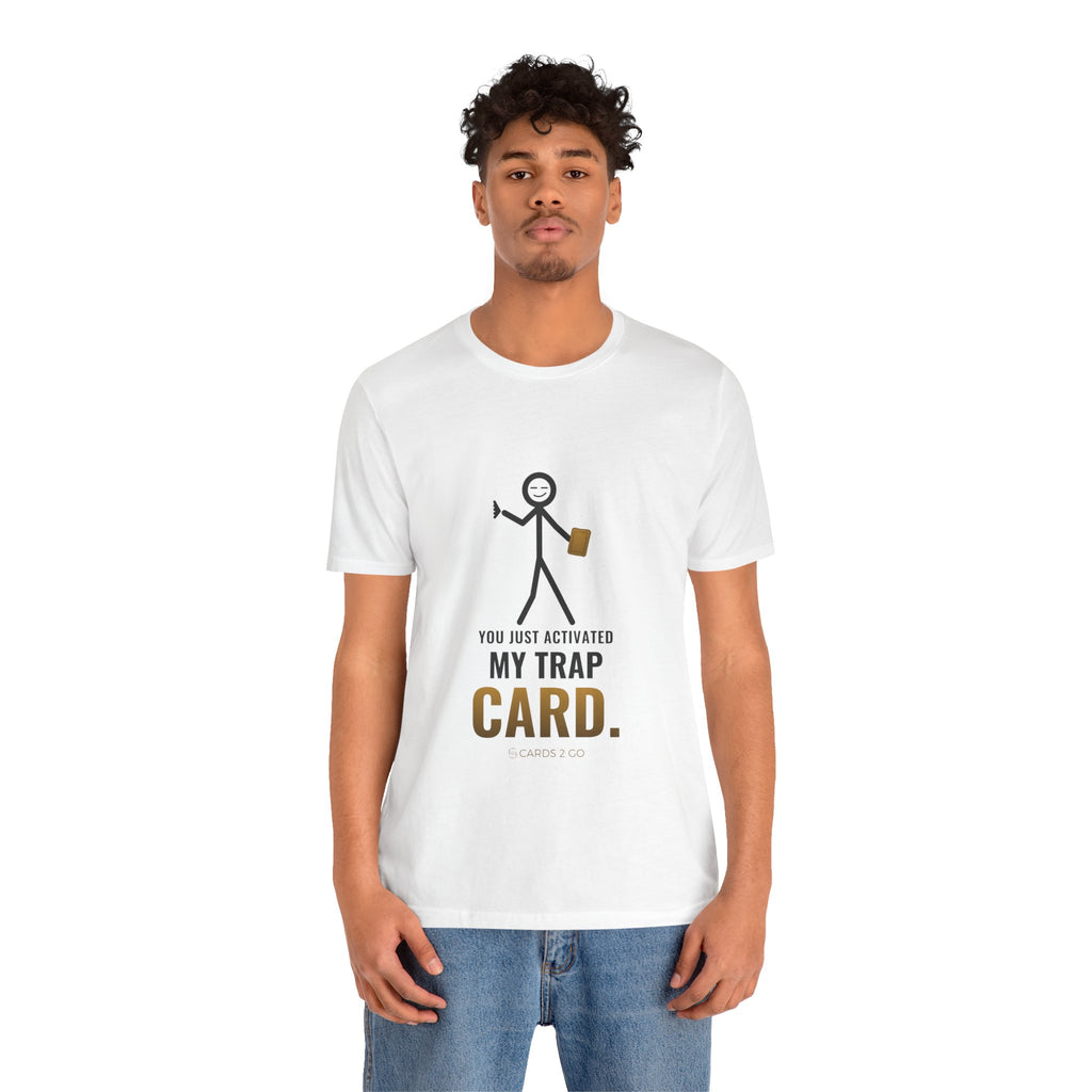 You Just Activated My Trap Card Illustrated Tee