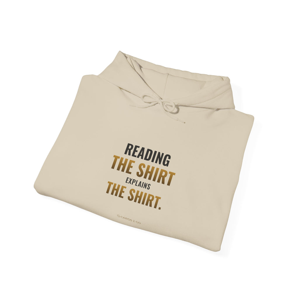 Reading The Shirt Explains The Shirt Hoodie