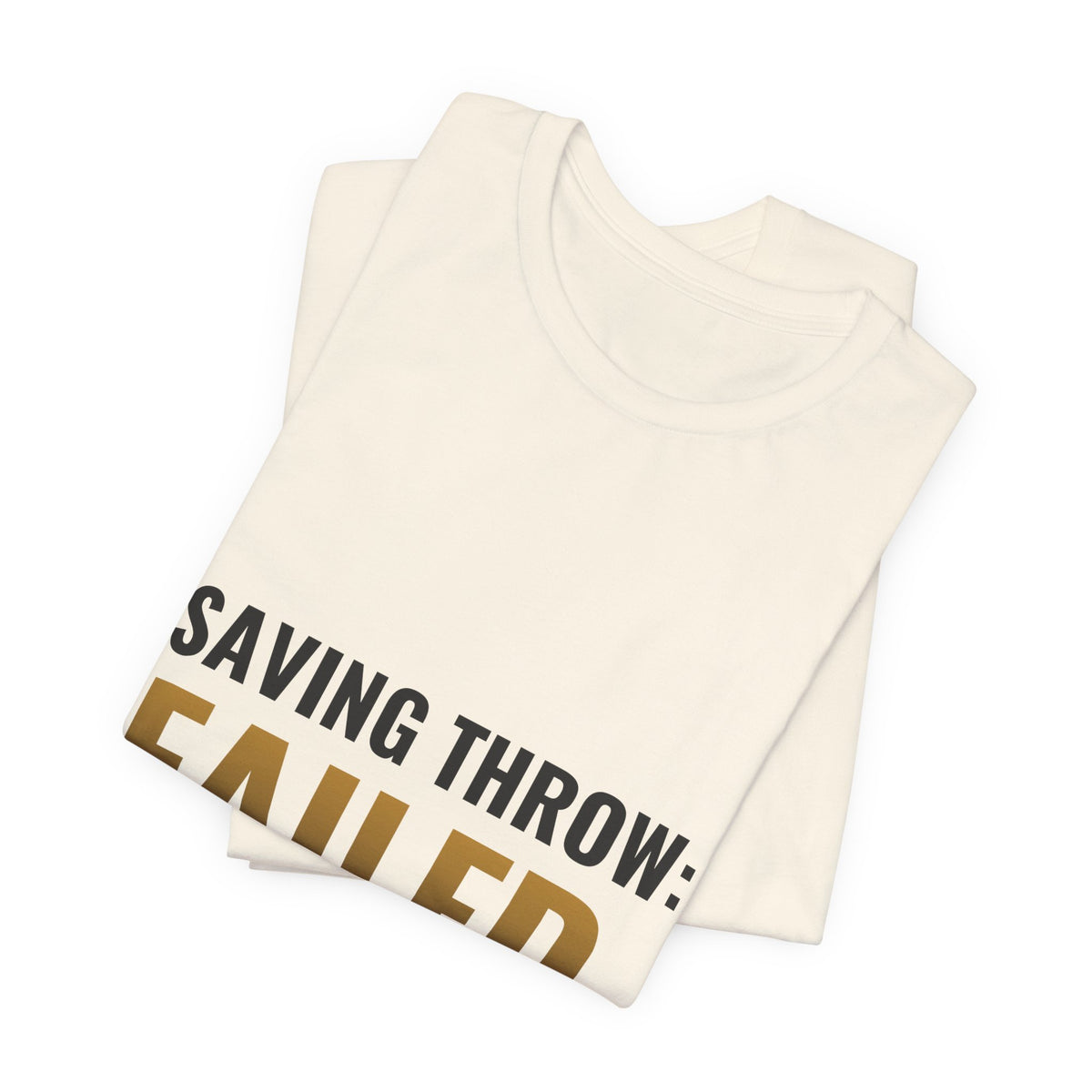 Saving Throw: Failed Tee