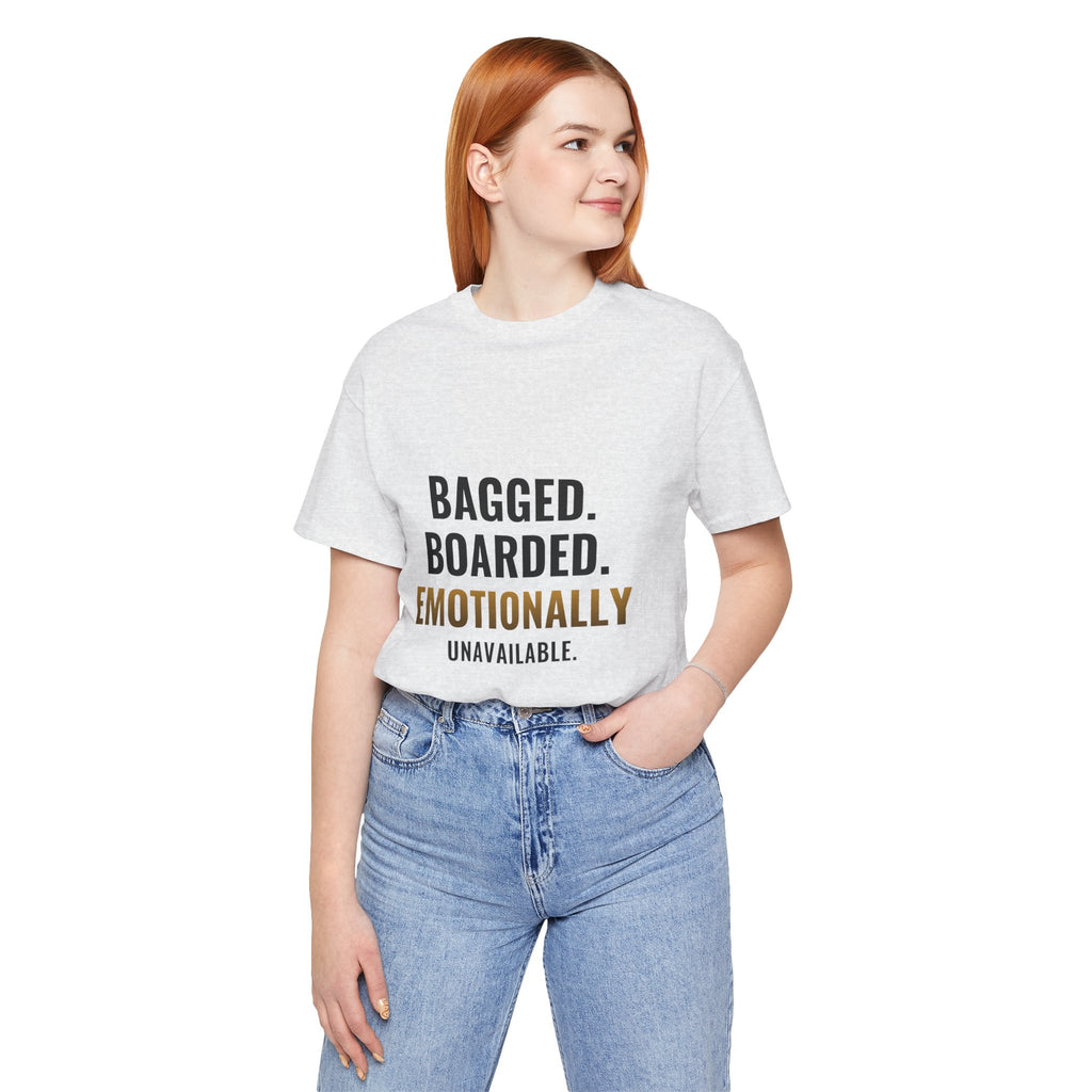 Bagged, Boarded & Emotionally Unavailable Tee