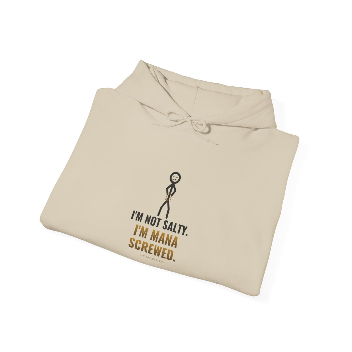 I'm Not Salty, I'm Mana Screwed Illustrated Hoodie