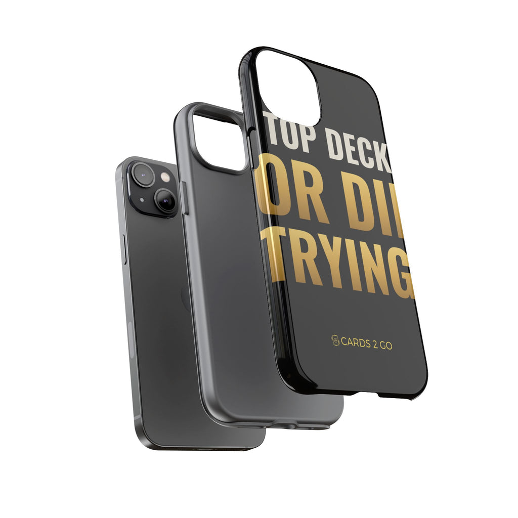 Top Deck Or Die Trying iPhone Case