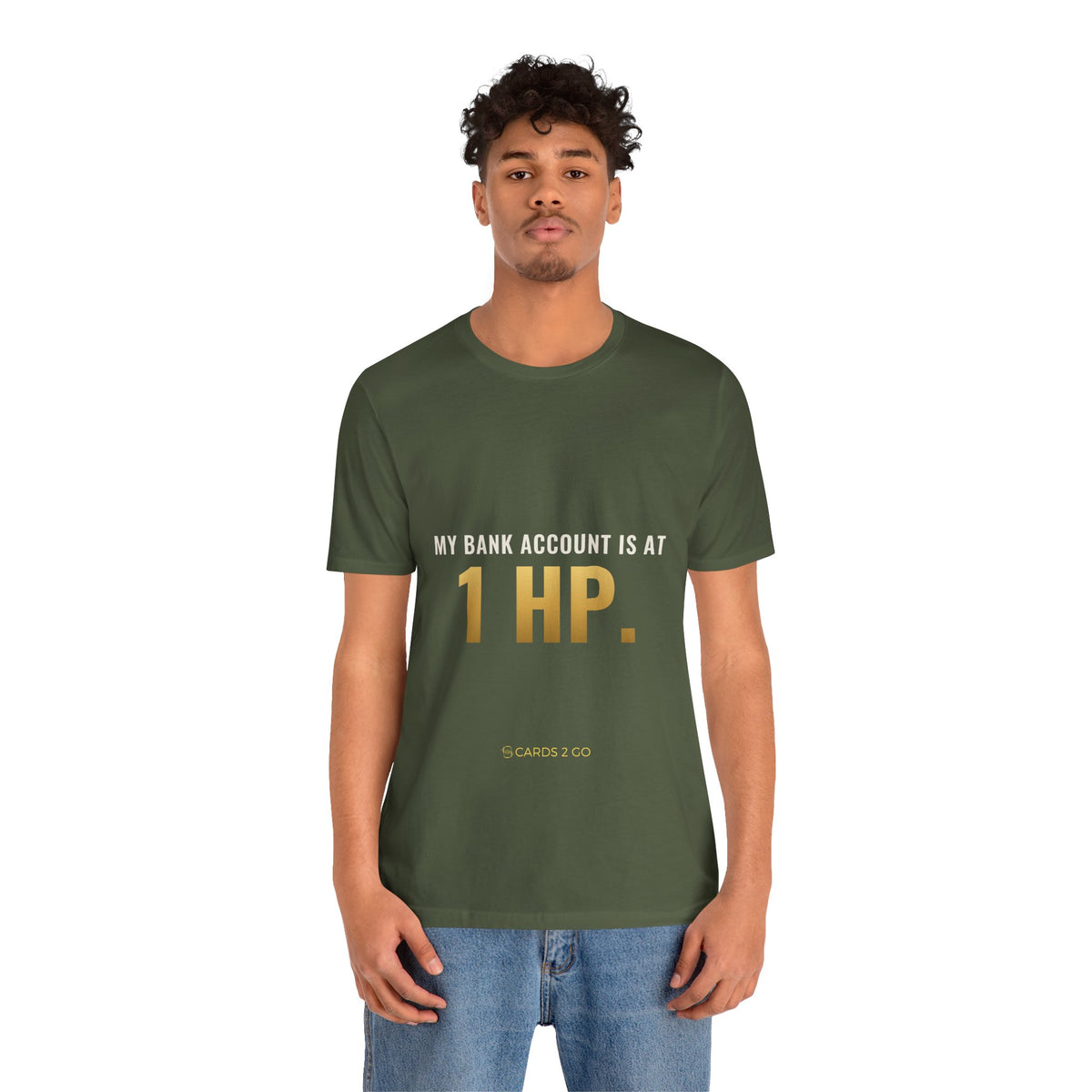 My Bank Account Is At 1 HP Tee