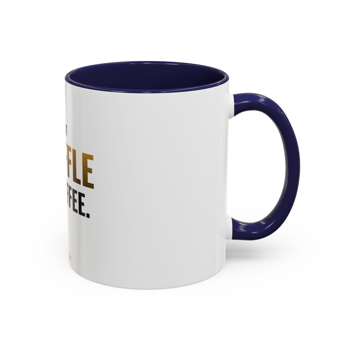Do Not Shuffle My Coffee Mug