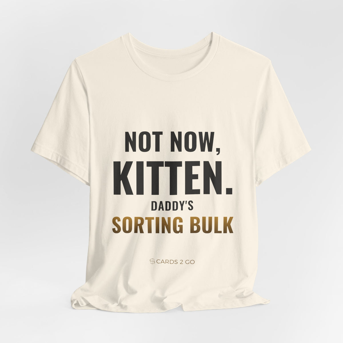 Not Now Kitten, Daddy's Sorting Bulk Tee