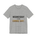 Wednesday Is New Comic Day Tee