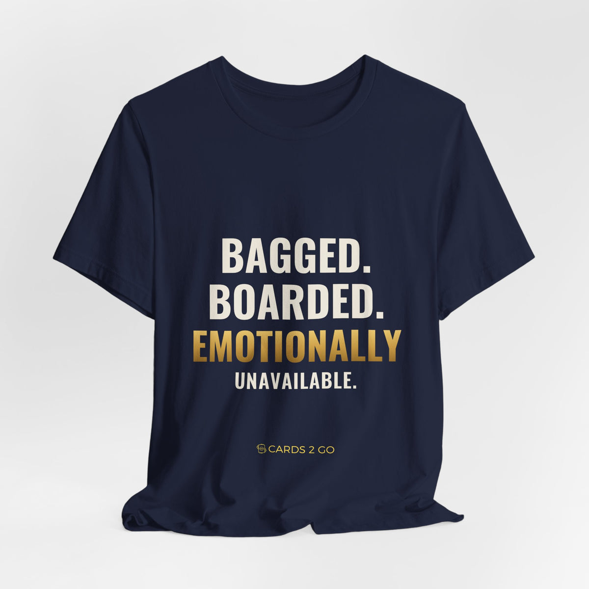 Bagged, Boarded & Emotionally Unavailable Tee
