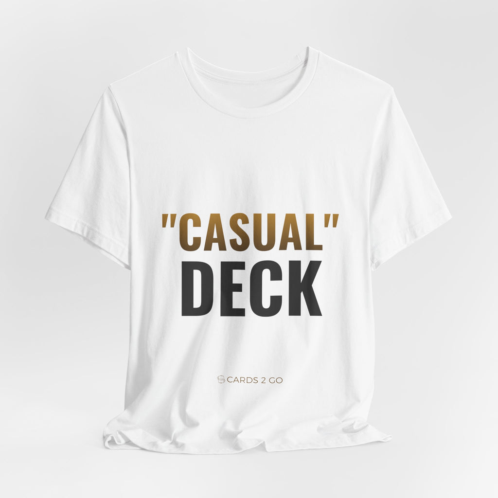 "Casual" Deck Tee