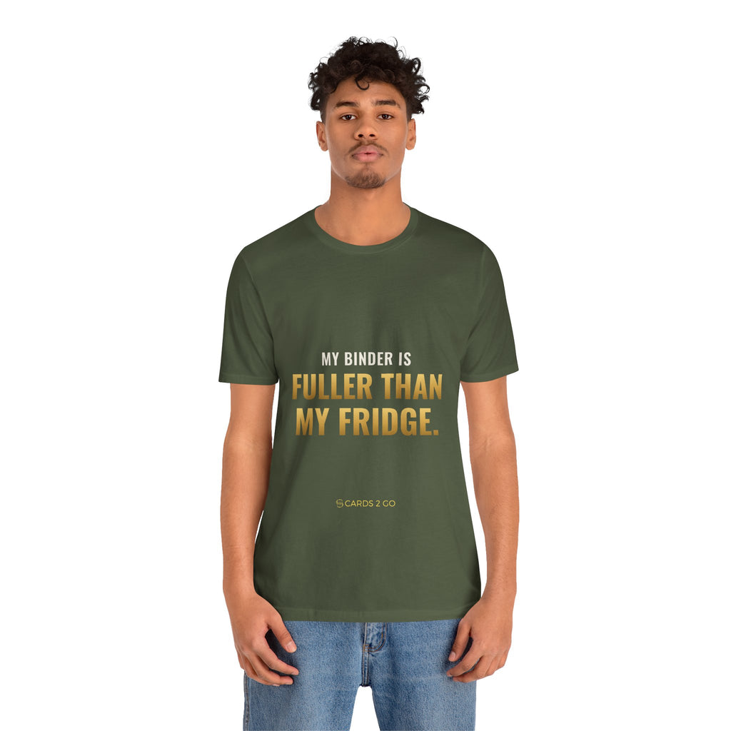 My Binder Is Fuller Than My Fridge Tee