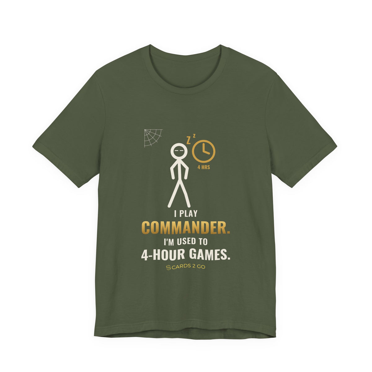 I Play Commander, I'm Used To 4-Hour Games Illustrated Tee