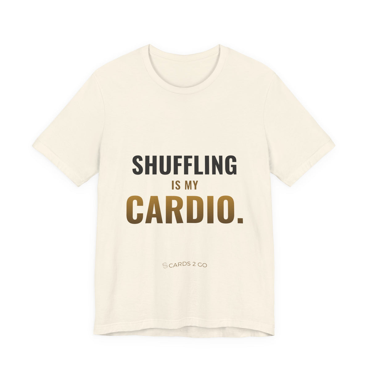 Shuffling Is My Cardio Tee