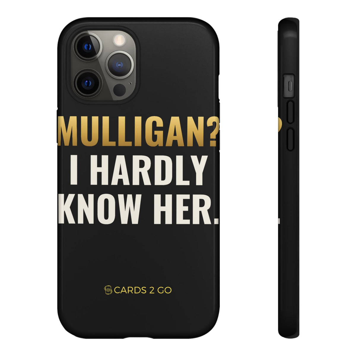 Mulligan? I Hardly Know Her iPhone Case – funny MTG iPhone case by Cards2Go