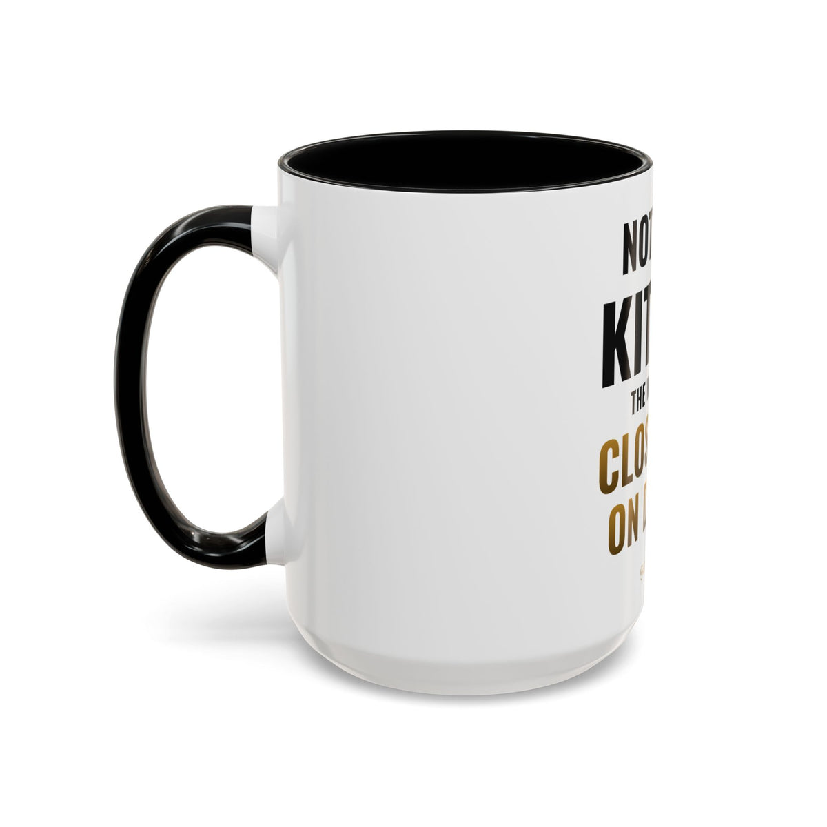 Not Now Kitten, The Walls Are Closing In On Daddy Mug