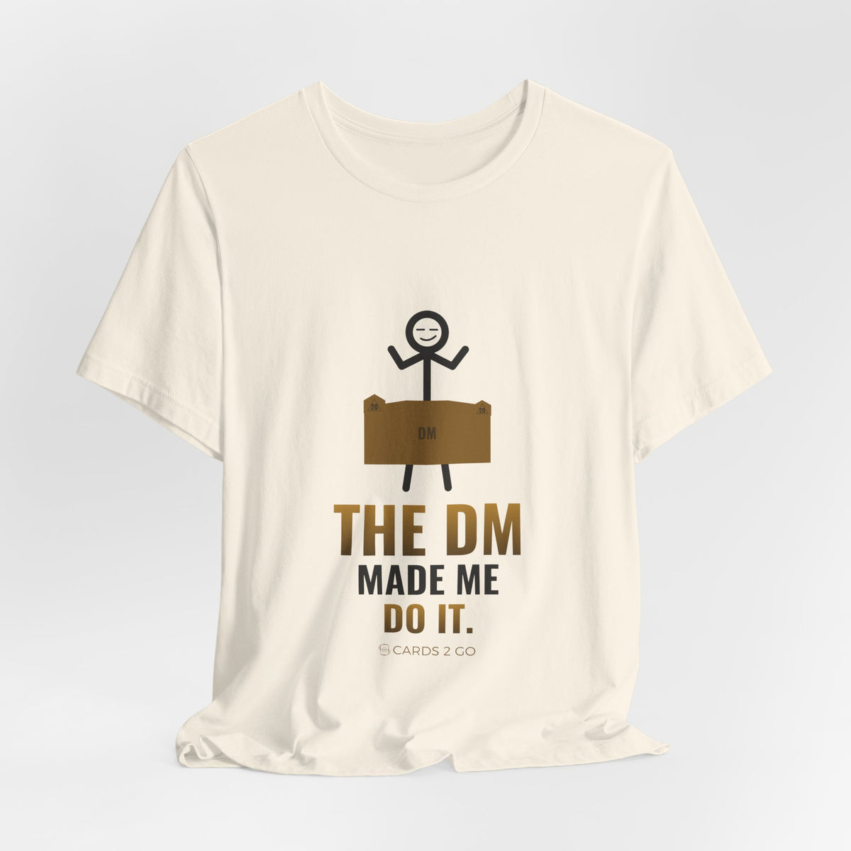 The DM Made Me Do It Illustrated Tee