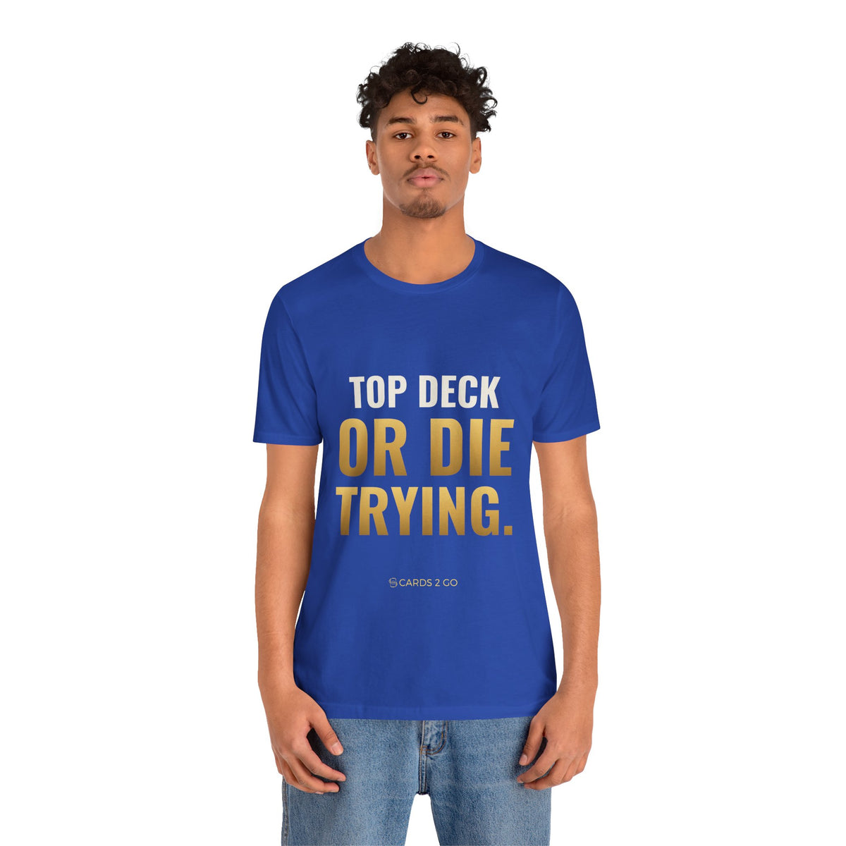 Top Deck Or Die Trying Tee