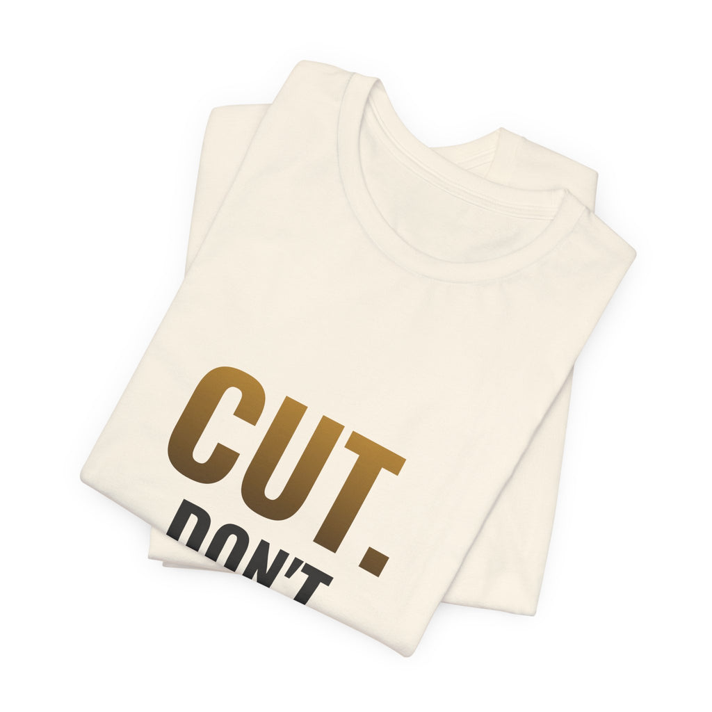 Cut. Don't Shuffle. Tee