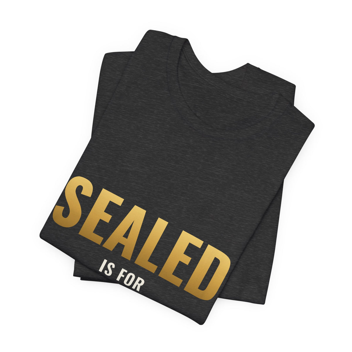 Sealed Is For Cowards Tee