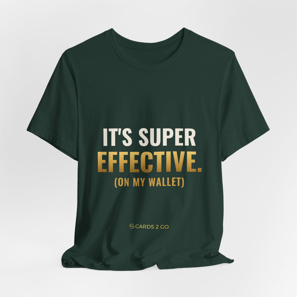 It's Super Effective (On My Wallet) Tee