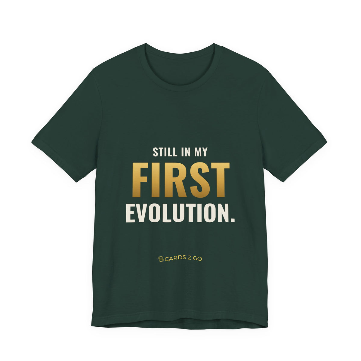 Still In My First Evolution Tee