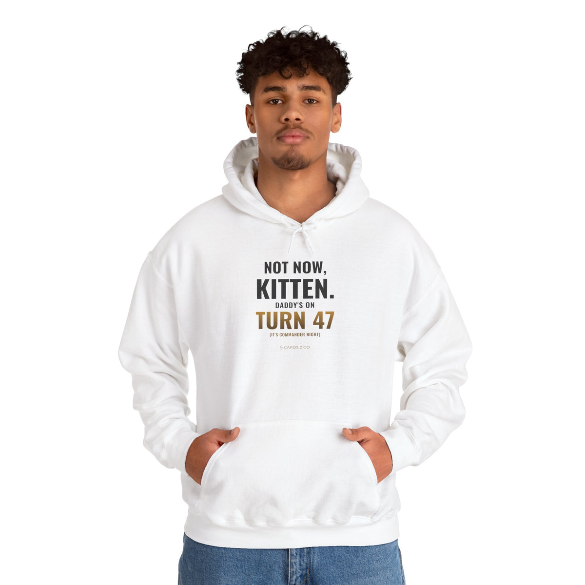 Not Now Kitten, Daddy's On Turn 47 Hoodie