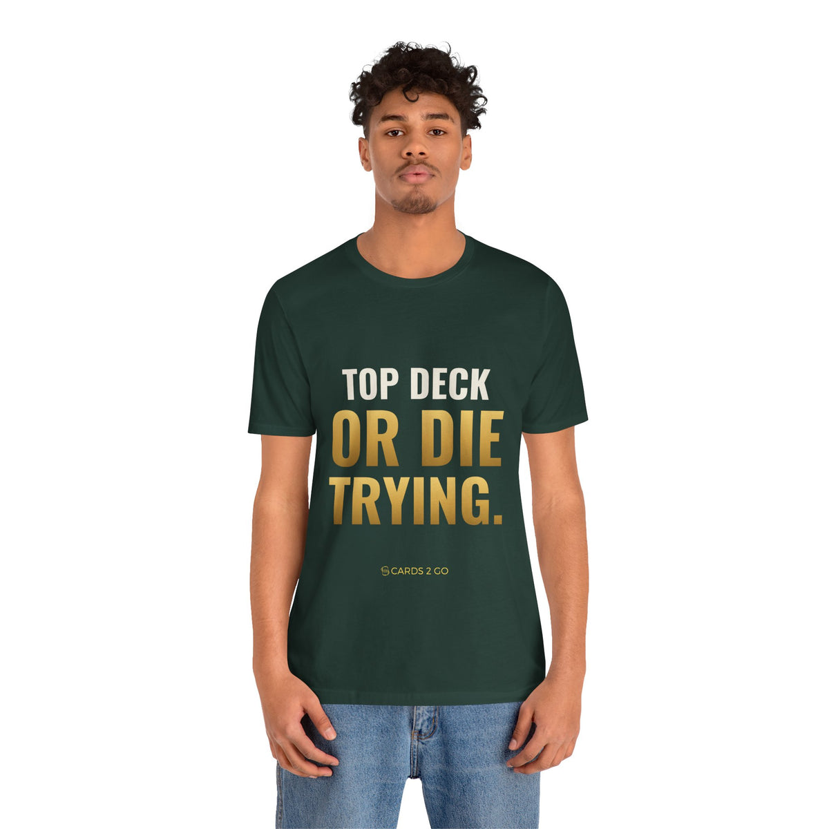 Top Deck Or Die Trying Tee
