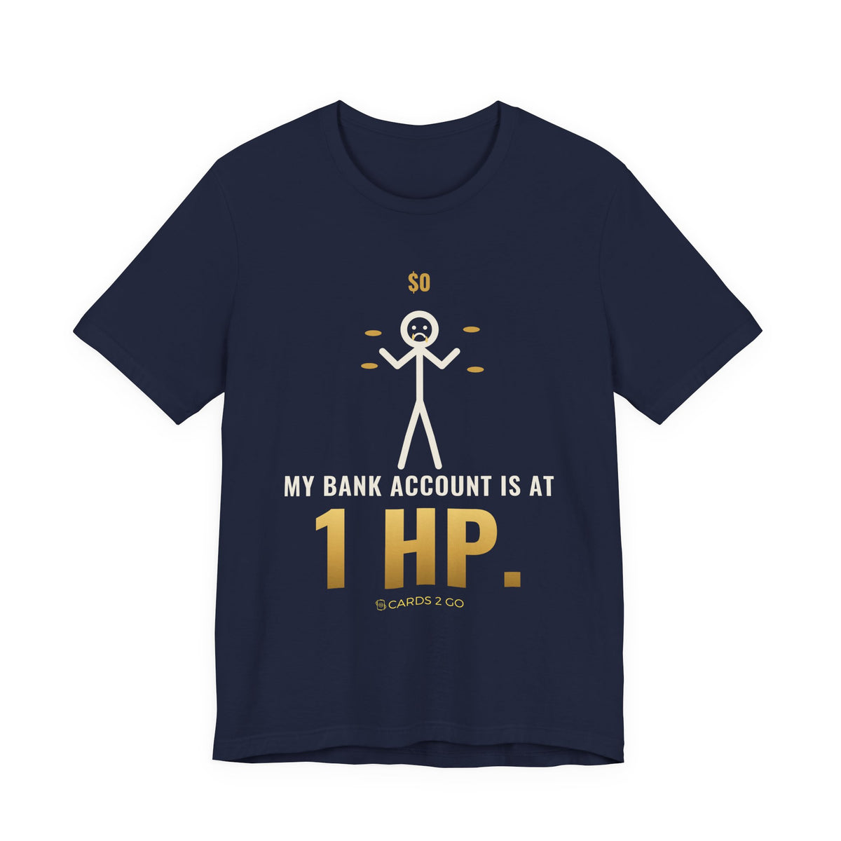 My Bank Account Is At 1 HP Illustrated Tee