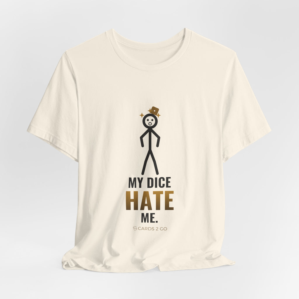My Dice Hate Me Illustrated Tee