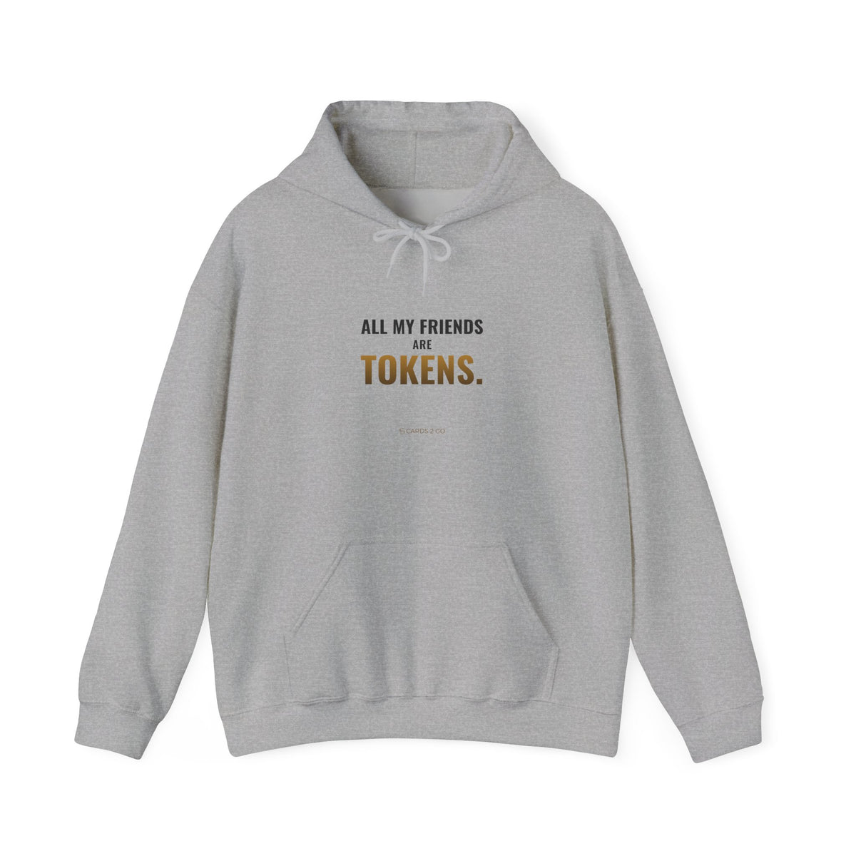 All My Friends Are Tokens Hoodie
