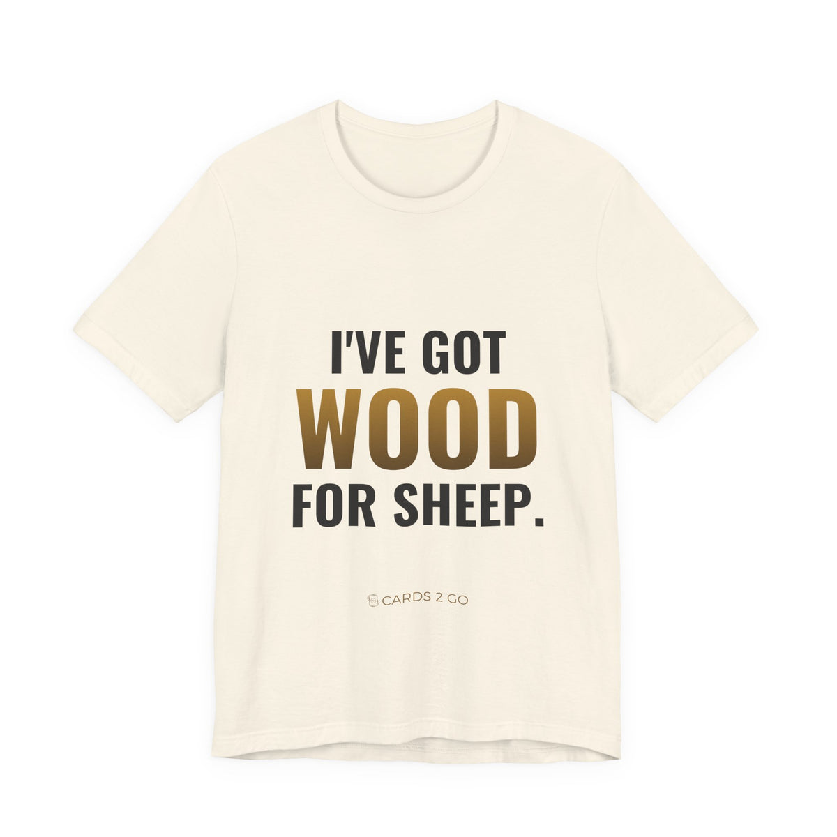 I've Got Wood For Sheep Tee