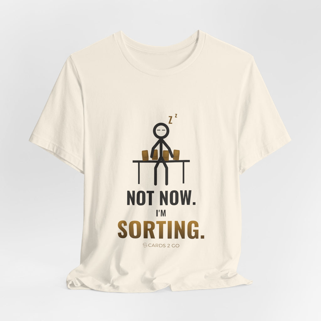 Not Now, I'm Sorting Illustrated Tee
