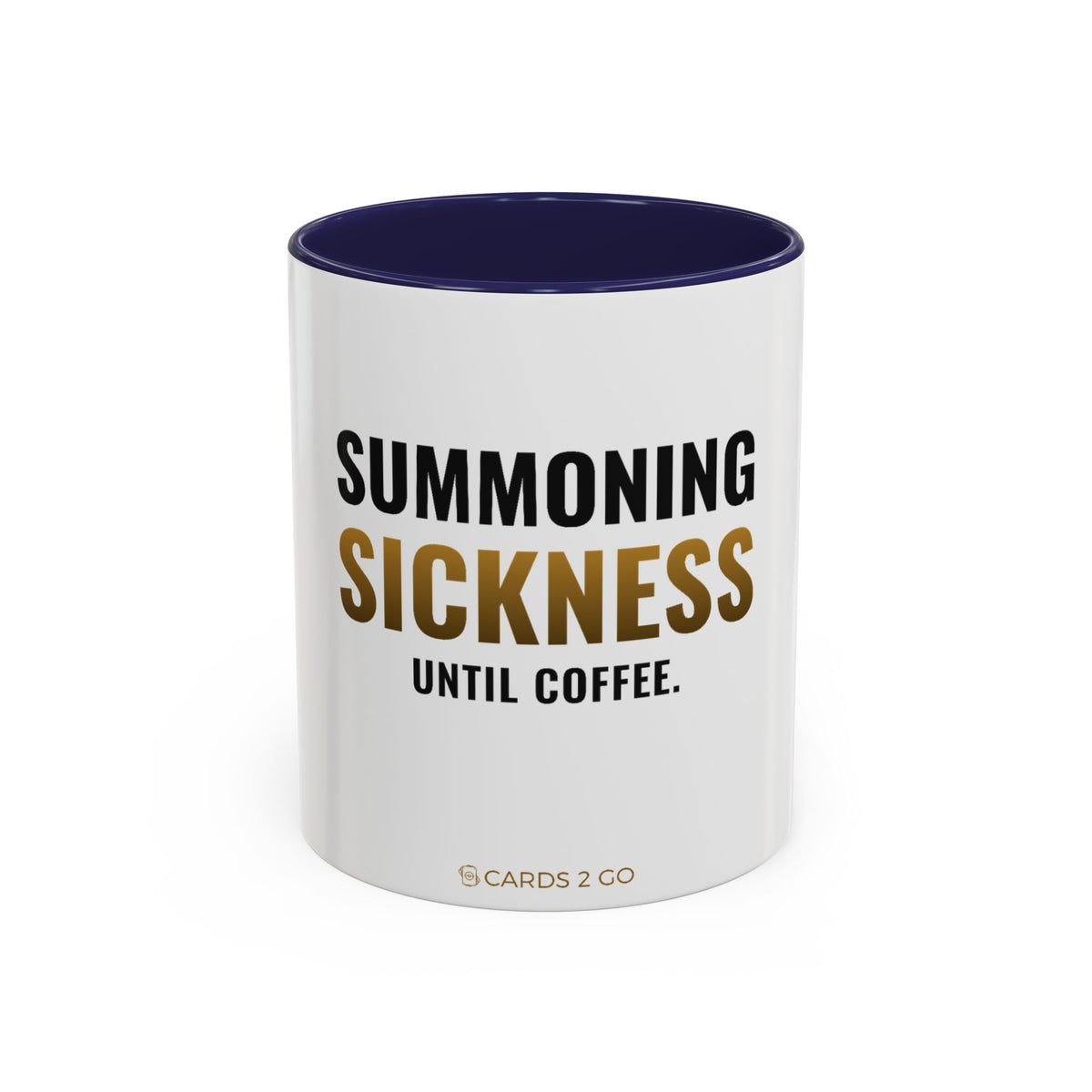 Summoning Sickness Until Coffee Mug