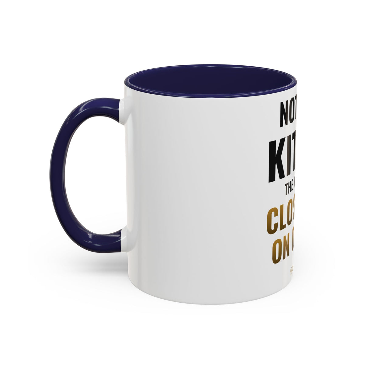 Not Now Kitten, The Walls Are Closing In On Daddy Mug