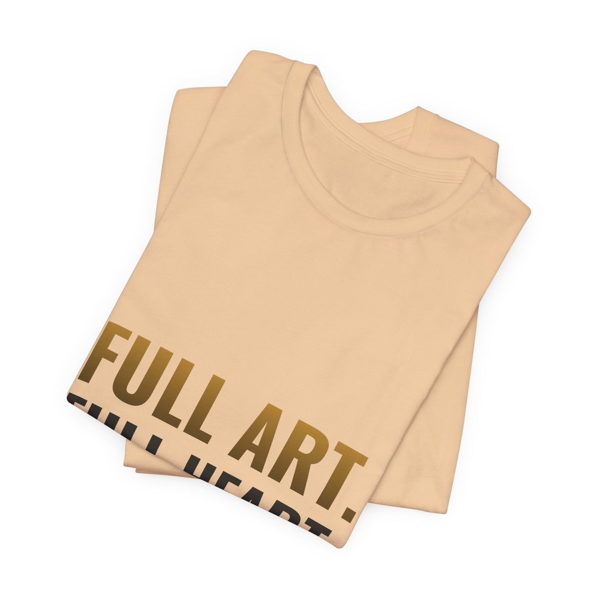 Full Art, Full Heart Tee