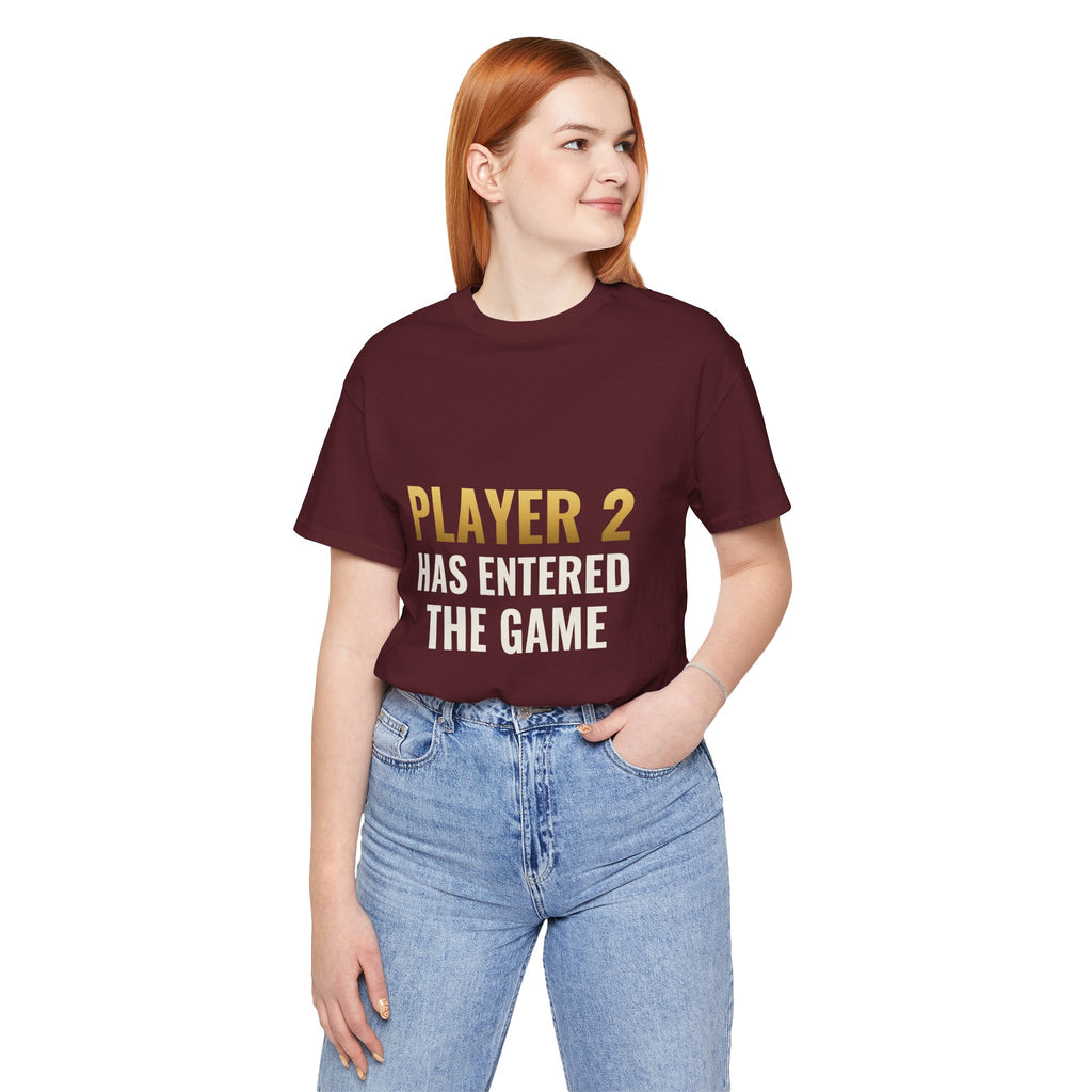 Player 2 Has Entered The Game Tee
