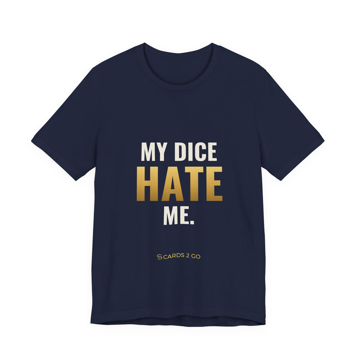 My Dice Hate Me Tee