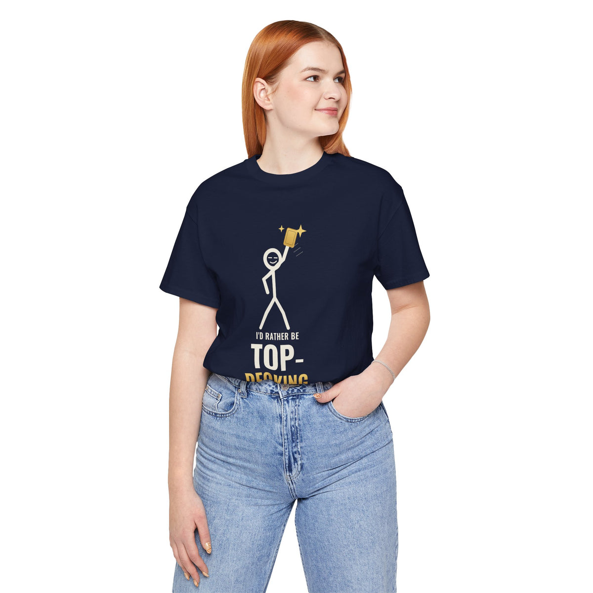 I'd Rather Be Top-Decking Illustrated Tee