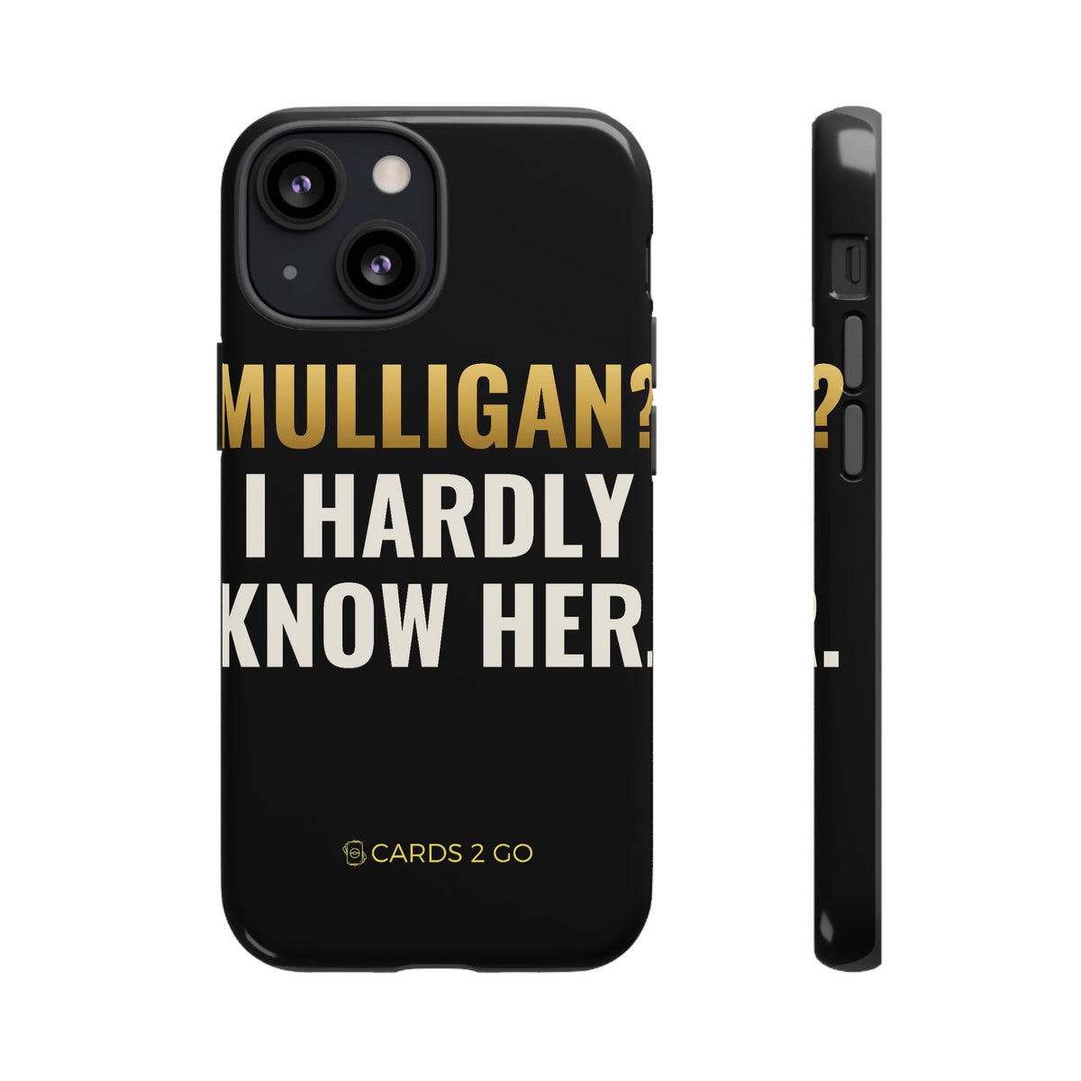 Mulligan? I Hardly Know Her iPhone Case